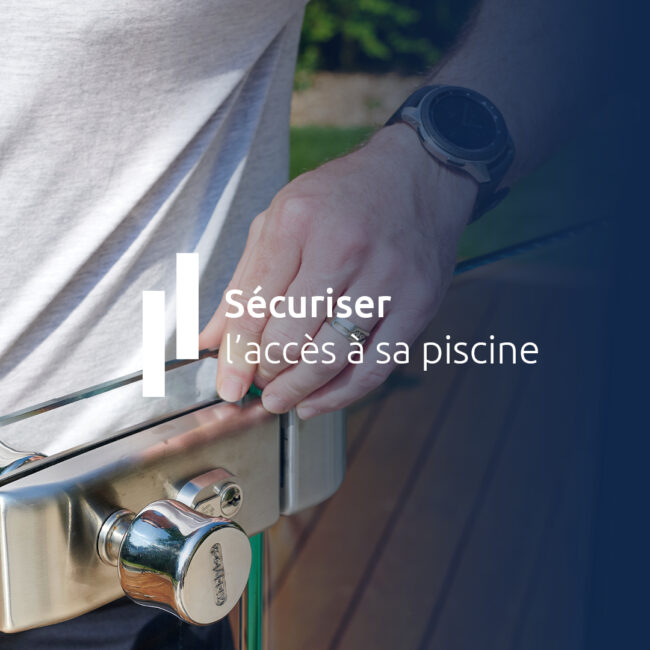 Sécuriser l'accès à sa piscine