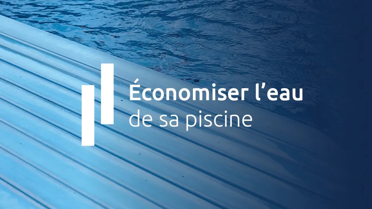Économiser l’eau de votre piscine