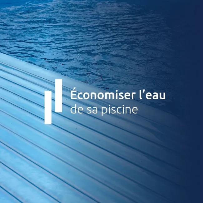 Économiser l’eau de votre piscine