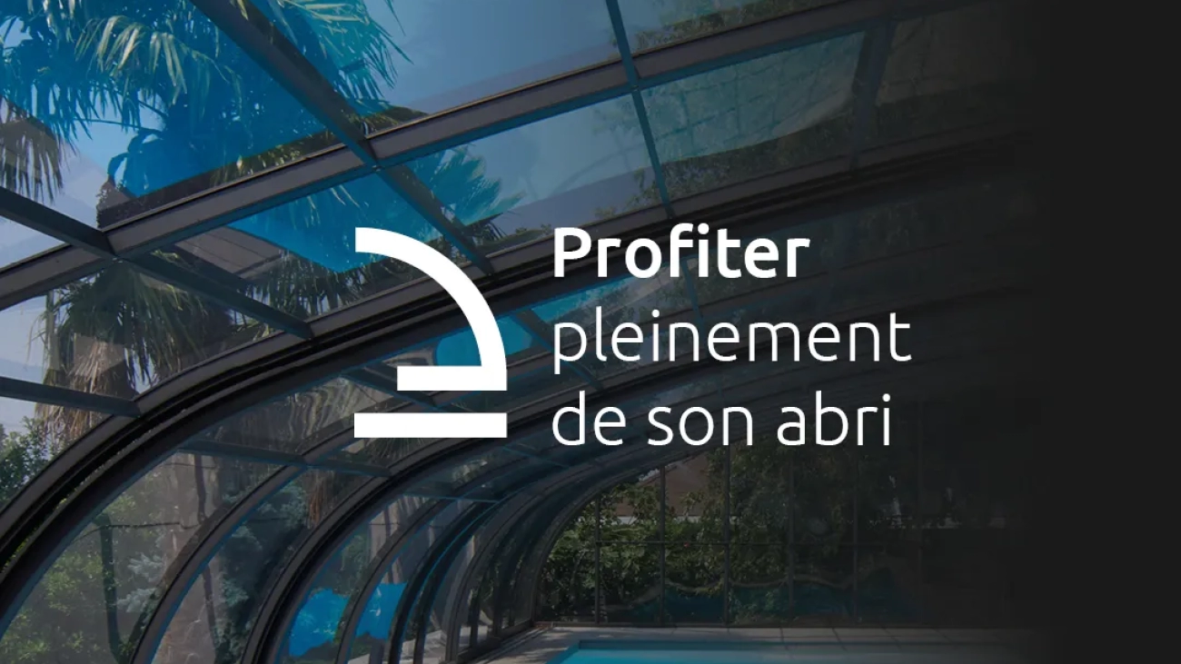 Profiter pleinement de son abri