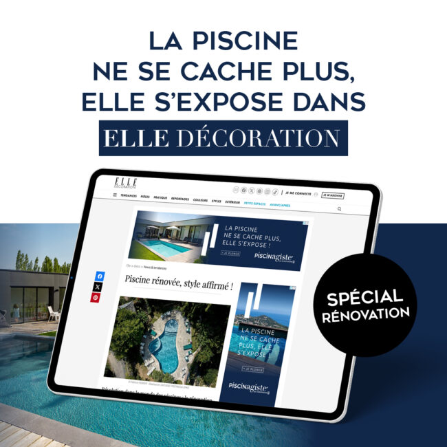 EuroPiscine et la rénovation à l'honneur dans Elle Déco !