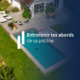 Entretenir les abords de sa piscine