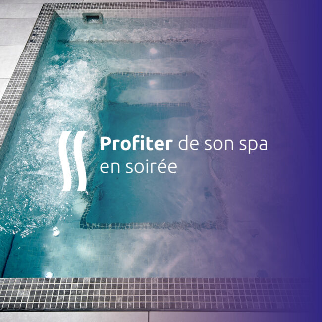 Profiter de son spa en soirée