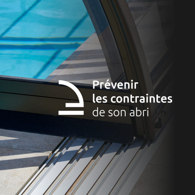 Prévenir les contraintes de son abri