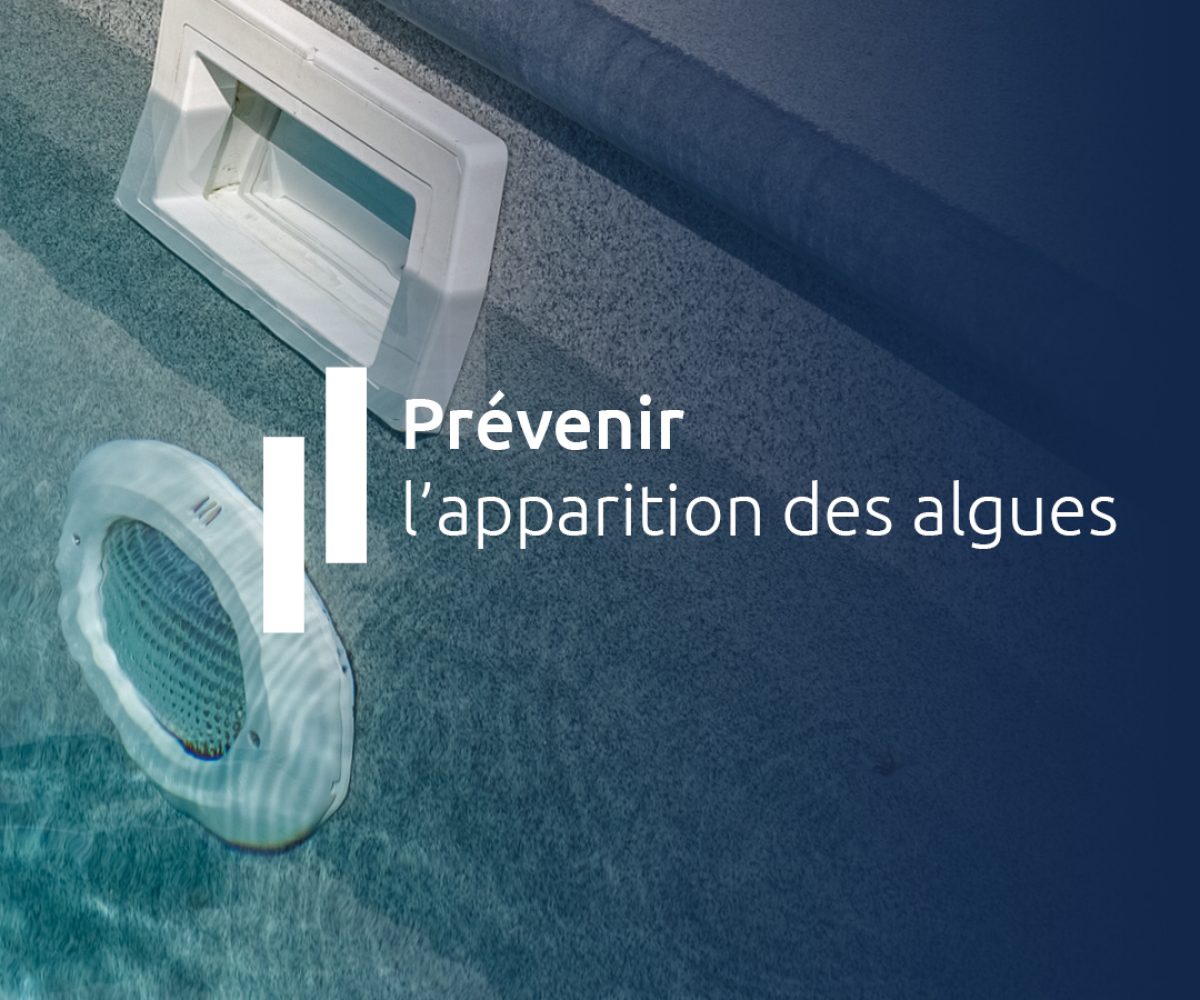 Prévenir l'apparition des algues